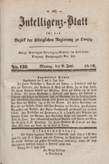 Intelligenz-Blatt für den Bezirk der Königlichen Regierung zu Danzig. 1846, No. 130 (8 Juni)