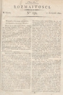 Rozmaitości : oddział literacki Gazety Lwowskiej. 1821, nr 132
