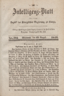 Intelligenz-Blatt für den Bezirk der Königlichen Regierung zu Danzig. 1846, No. 186 (12 August) + dod.