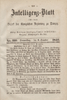 Intelligenz-Blatt für den Bezirk der Königlichen Regierung zu Danzig. 1846, No. 235 (8 October) + dod.