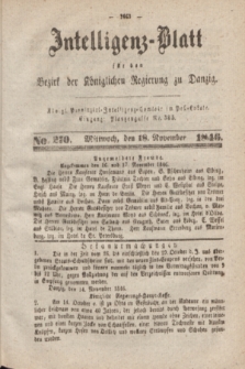 Intelligenz-Blatt für den Bezirk der Königlichen Regierung zu Danzig. 1846, No. 270 (18 November) + dod.