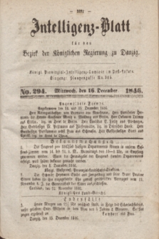 Intelligenz-Blatt für den Bezirk der Königlichen Regierung zu Danzig. 1846, No. 294 (16 December) + dod.