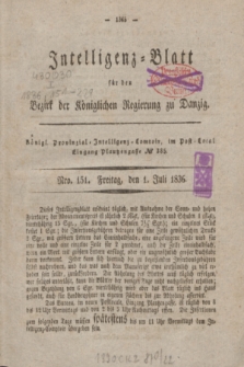 Intelligenz-Blatt für den Bezirk der Königlichen Regierung zu Danzig. 1836, Nro. 151 (1 Juli)