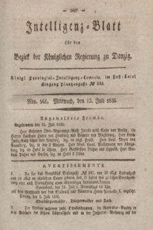Intelligenz-Blatt für den Bezirk der Königlichen Regierung zu Danzig. 1836, Nro. 161 (13 Juli) + dod.
