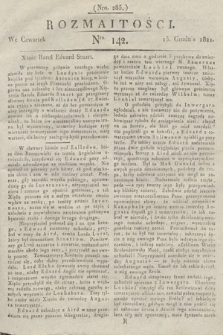 Rozmaitości : oddział literacki Gazety Lwowskiej. 1821, nr 142