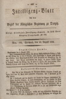 Intelligenz-Blatt für den Bezirk der Königlichen Regierung zu Danzig. 1836, Nro. 185 (10 August)