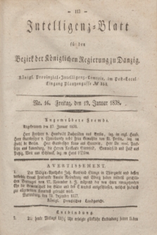 Intelligenz-Blatt für den Bezirk der Königlichen Regierung zu Danzig. 1838, No. 16 (19 Januar)