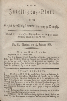 Intelligenz-Blatt für den Bezirk der Königlichen Regierung zu Danzig. 1838, No. 36 (12 Februar)