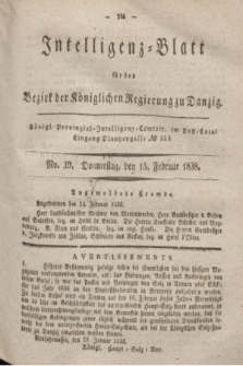 Intelligenz-Blatt für den Bezirk der Königlichen Regierung zu Danzig. 1838, No. 39 (15 Februar) + dod.