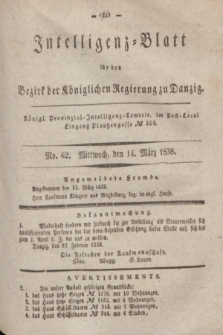 Intelligenz-Blatt für den Bezirk der Königlichen Regierung zu Danzig. 1838, No. 62 (14 März)