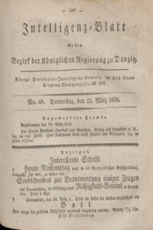 Intelligenz-Blatt für den Bezirk der Königlichen Regierung zu Danzig. 1838, No. 69 (22 März) + dod.