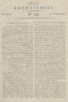 Rozmaitości : oddział literacki Gazety Lwowskiej. 1821, nr 148