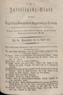 Intelligenz-Blatt für den Bezirk der Königlichen Regierung zu Danzig. 1838, No. 88 (14 April) + dod.