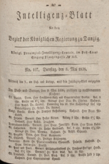 Intelligenz-Blatt für den Bezirk der Königlichen Regierung zu Danzig. 1838, No. 107 (8 Mai)