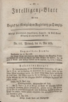 Intelligenz-Blatt für den Bezirk der Königlichen Regierung zu Danzig. 1838, No. 113 (16 Mai) + dod.