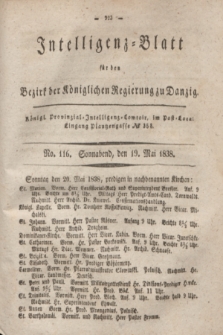 Intelligenz-Blatt für den Bezirk der Königlichen Regierung zu Danzig. 1838, No. 116 (19 Mai) + dod.