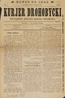 Kurjer Drohobycki : dwutygodnik polityczno-społeczno-ekonomiczny. 1889, nr 1