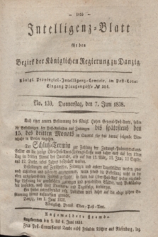 Intelligenz-Blatt für den Bezirk der Königlichen Regierung zu Danzig. 1838, No. 130 (7 Juni)