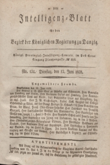 Intelligenz-Blatt für den Bezirk der Königlichen Regierung zu Danzig. 1838, No. 134 (12 Juni)