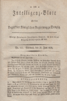Intelligenz-Blatt für den Bezirk der Königlichen Regierung zu Danzig. 1838, No. 141 (20 Juni)