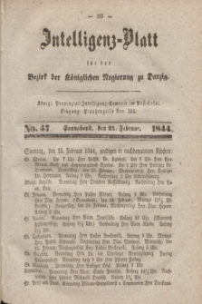 Intelligenz-Blatt für den Bezirk der Königlichen Regierung zu Danzig. 1844, No. 47 (24 Februar) + dod.
