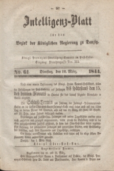 Intelligenz-Blatt für den Bezirk der Königlichen Regierung zu Danzig. 1844, No. 61 (12 März)