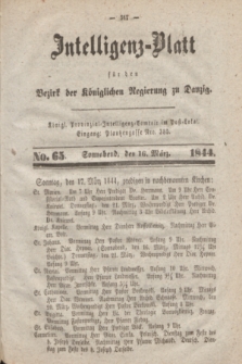 Intelligenz-Blatt für den Bezirk der Königlichen Regierung zu Danzig. 1844, No. 65 (16 März) + dod.
