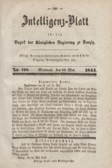 Intelligenz-Blatt für den Bezirk der Königlichen Regierung zu Danzig. 1844, No. 118 (22 Mai)