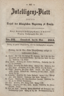 Intelligenz-Blatt für den Bezirk der Königlichen Regierung zu Danzig. 1844, No. 121 (25 Mai)