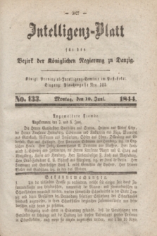 Intelligenz-Blatt für den Bezirk der Königlichen Regierung zu Danzig. 1844, No. 133 (10. Juni)