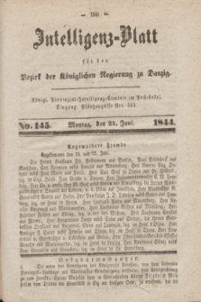 Intelligenz-Blatt für den Bezirk der Königlichen Regierung zu Danzig. 1844, No. 145 (24 Juni) + dod.