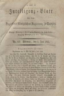 Intelligenz-Blatt für den Bezirk der Königlichen Regierung zu Danzig. 1841, No. 125 (2 Juni) + dod.