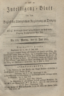 Intelligenz-Blatt für den Bezirk der Königlichen Regierung zu Danzig. 1841, No. 135 (14 Juni) + dod.