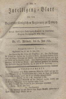 Intelligenz-Blatt für den Bezirk der Königlichen Regierung zu Danzig. 1841, No. 137 (16 Juni)