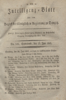 Intelligenz-Blatt für den Bezirk der Königlichen Regierung zu Danzig. 1841, No. 140 (19 Juni) + dod.