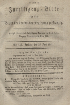 Intelligenz-Blatt für den Bezirk der Königlichen Regierung zu Danzig. 1841, No. 145 (25 Juni)