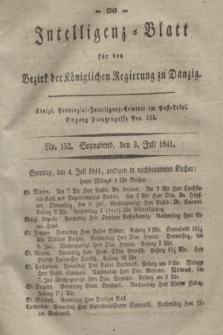 Intelligenz-Blatt für den Bezirk der Königlichen Regierung zu Danzig. 1841, No. 152 (3 Juli) + dod.