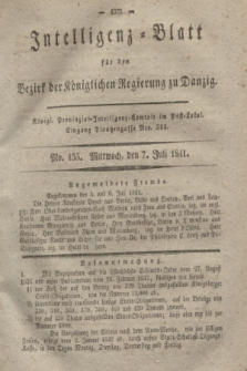 Intelligenz-Blatt für den Bezirk der Königlichen Regierung zu Danzig. 1841, No. 155 (7 Juli) + dod.