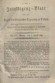Intelligenz-Blatt für den Bezirk der Königlichen Regierung zu Danzig. 1841, No. 177 (2 August) + dod.