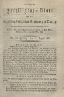 Intelligenz-Blatt für den Bezirk der Königlichen Regierung zu Danzig. 1841, No. 187 (13 August) + dod.