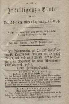 Intelligenz-Blatt für den Bezirk der Königlichen Regierung zu Danzig. 1841, No. 302 (27 Dezember)