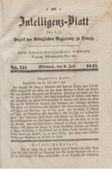 Intelligenz-Blatt für den Bezirk der Königlichen Regierung zu Danzig. 1845, No. 151 (2 Juli) + dod.