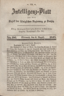 Intelligenz-Blatt für den Bezirk der Königlichen Regierung zu Danzig. 1845, No. 181 (6 August) + dod.