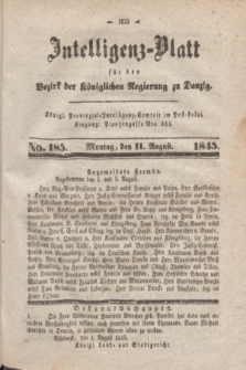 Intelligenz-Blatt für den Bezirk der Königlichen Regierung zu Danzig. 1845, No. 185 (11 August) + dod.