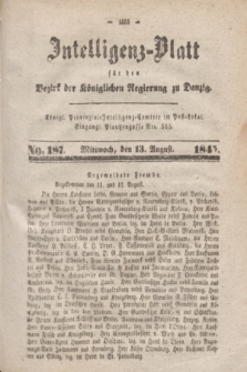 Intelligenz-Blatt für den Bezirk der Königlichen Regierung zu Danzig. 1845, No. 187 (13 August)