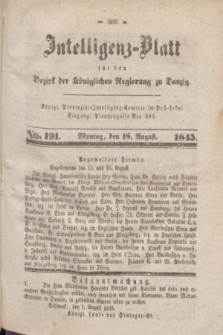 Intelligenz-Blatt für den Bezirk der Königlichen Regierung zu Danzig. 1845, No. 191 (18 August) + dod.