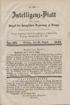 Intelligenz-Blatt für den Bezirk der Königlichen Regierung zu Danzig. 1845, No. 197 (25 August) + dod.