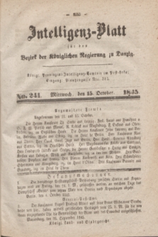 Intelligenz-Blatt für den Bezirk der Königlichen Regierung zu Danzig. 1845, No. 241 (15 October) + dod.