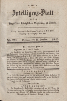 Intelligenz-Blatt für den Bezirk der Königlichen Regierung zu Danzig. 1845, No. 251 (27 October) + dod.