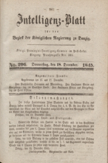 Intelligenz-Blatt für den Bezirk der Königlichen Regierung zu Danzig. 1845, No. 296 (18 December) + dod.